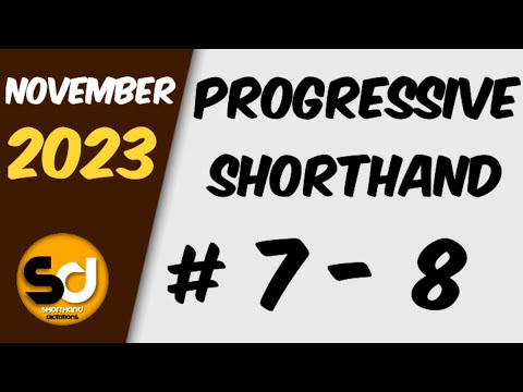 # 7 - 8 | 105 wpm | Progressive Shorthand | November 2023