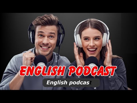 English Podcast For Learning English | Improve your listening and speaking with us EP : 26