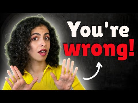 Saying “ You’re WRONG!” Is NOT The Best Choice!