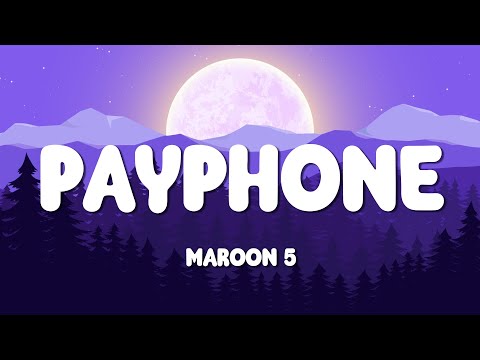 Maroon 5 Ft. Wiz Khalifa - Payphone (Lyrics) | Maroon 5 - Girls Like You (Lyrics) ...