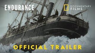 ENDURANCE | Official Trailer | National Geographic Documentary Films