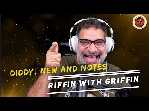 Diddy Plus New and Notes: Riffin With Griffin EP258