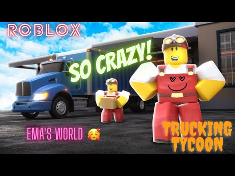 Trucking Tycoon / Ema World / Roblox