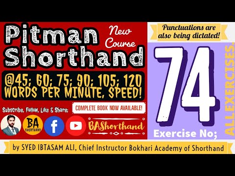 Ex#74 | Pitman Shorthand (New Course) [New Era] | Dictation @60WPM | BA Shorthand [SYED IBTASAM ALI]