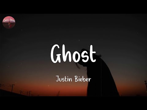 Ghost - Justin Bieber (Lyrics)