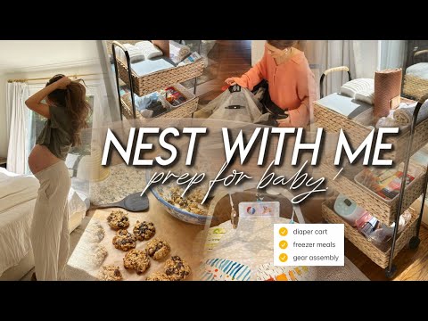 NEST WITH ME | making a bedside diaper cart, freezer meals, lactation snacks, & assembling baby gear