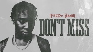 Fredo Bang - Don't Miss (Official Lyric Video)