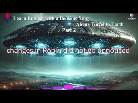 Learn English with a Bedtime Story | Aliens Travel to Earth | Part 2