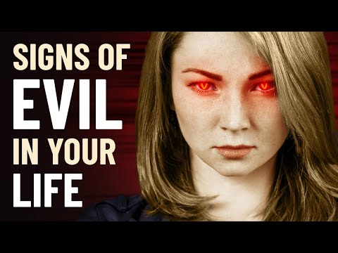 10 Signs You Have an Evil Person in Your Life