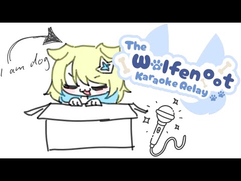 【 WOLFENOOT KARAOKE RELAY 】I am a dog now (barks loudly)【Navina Nova】