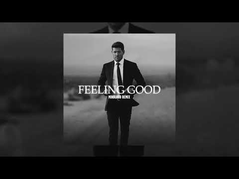 Michael Bublé - Feeling Good (Mindloco Remix) (Free Download)