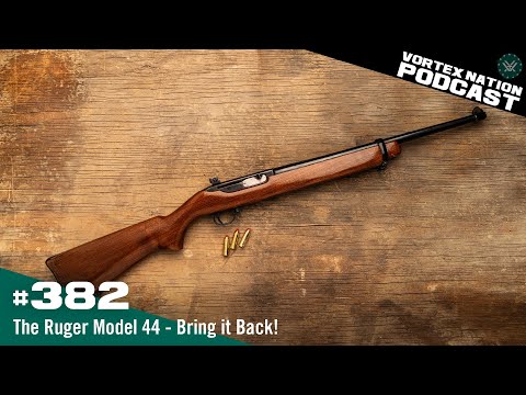 Ep. 382 | The Ruger Model 44 — Bring it Back!