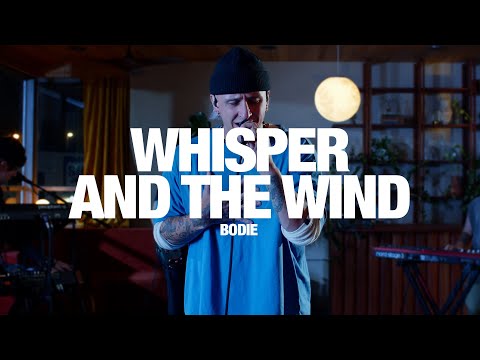 BODIE - Whisper In The Wind: Song Session