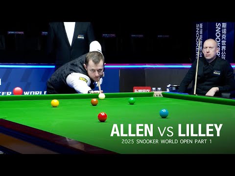 Mark Allen vs David Lilley 2025 Snooker World Open Part 1