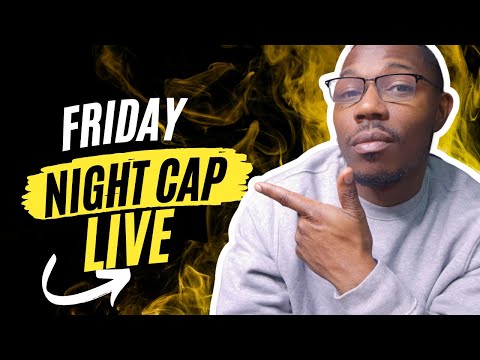 FRIDAY NIGHT CAP 25 (REACTING TO YOUR SONGS GET IN HEEERRREEE)