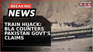 Breaking News | Balochistan Train Hijack: BLA Counters Pakistan Govt's Claims On 'Hostage Soldiers'