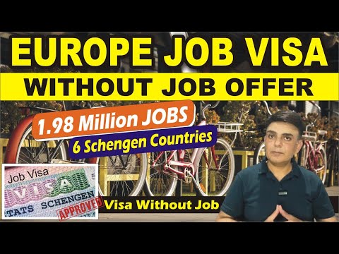 Schengen: EUROPE Job Visa Without Job Offer - 6 BIG Schengen Countries Give Job Seeker Visa in 2024