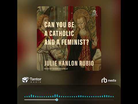 Audiobook Sample: Can You Be a Catholic and a Feminist?