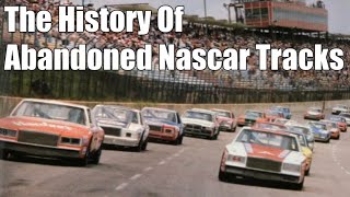 The History Of Abandoned Nascar Tracks