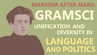 Marxism After Marx | Gramsci: Language and Politics