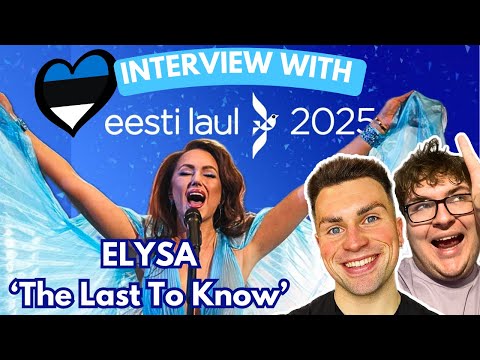 INTERVIEW WITH ELYSA (THE LAST TO KNOW) | EESTI LAUL 2025