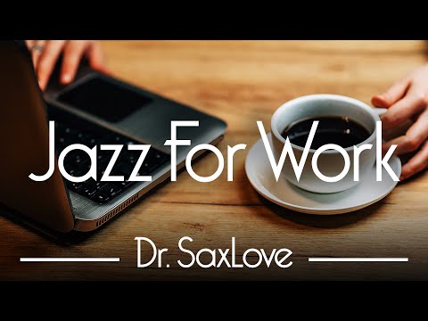 Jazz For Work 😊 12 HOURS Smooth Jazz Instrumental for Energy, Concentration, and Relaxation