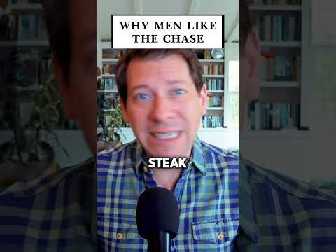 Why men like the chase