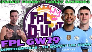 FPL GW29 Differentials - To Boost your rank! | Foden, Savinho? | Fantasy Premier League Tips 2024/25