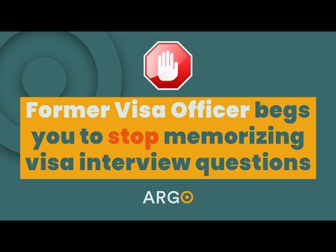 Why you should STOP memorizing answers for your visa interview