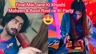 Final Mai Jane Ki Khushi | Maheen & Basit Rind ne Ki Party