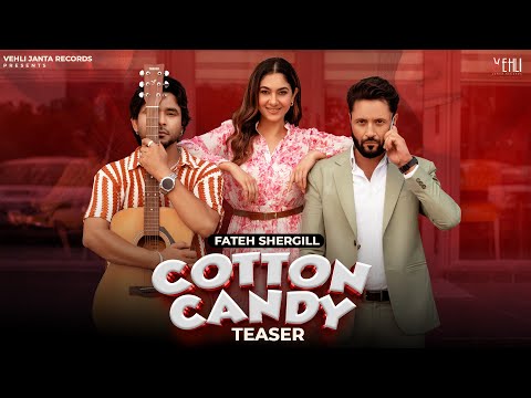 Cotton Candy ( TEASER ) | Fateh Shergill | Latest Punjabi Song | New Punjabi Songs 2024