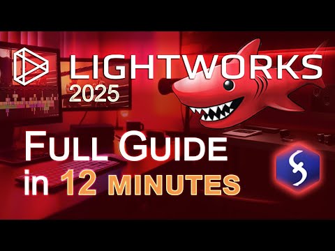 Lightworks - Tutorial for Beginners in 12 MINUTES !  [ FULL GUIDE 2025 ]