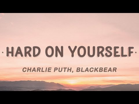 [1 HOUR] Charlie Puth   Hard On Yourself Lyrics ft  blackbear