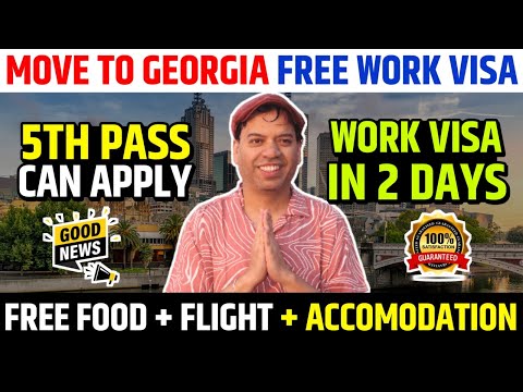 Georgia Work Visa | How to get Georgia Work Visa | Georgia Work Visa