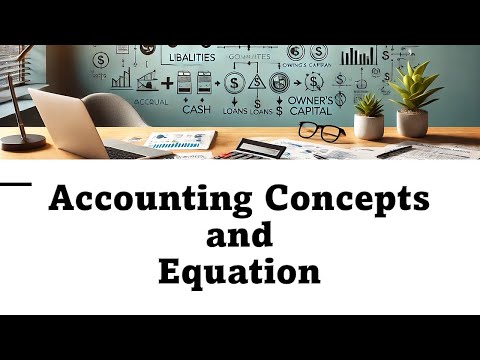 ACCA FIA FA1 | Lesson 3 Chapter 2: Key Accounting Concepts & Accounting Equation Simplified