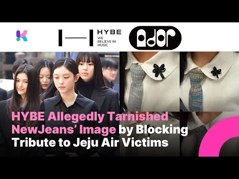 HYBE Allegedly Tarnished NewJeans’ Image by Blocking Tribute to Jeju Air Victims