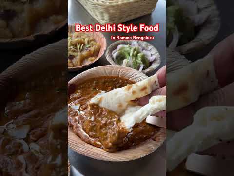 ‼️Best Delhi Style Food in Namma Bengaluru ‼️ #delhifood #dalmakhani #youtubeshorts #foodie #halwa