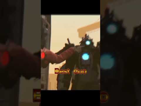 Best friend Titan cameraman and Titan speakman #skibiditoilet #edit *part 10)