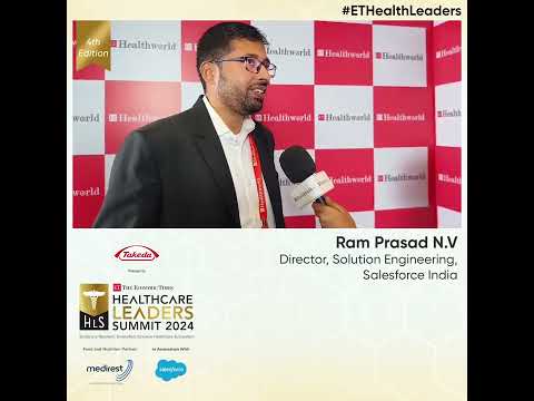 Ram Prasad N.V, Director, Solution Engineering, Salesforce India at #ETHealthLeaders 2024!