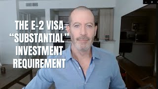 The E-2 Visa “Substantial” Investment Requirement | Bovino Law Group, P.A.