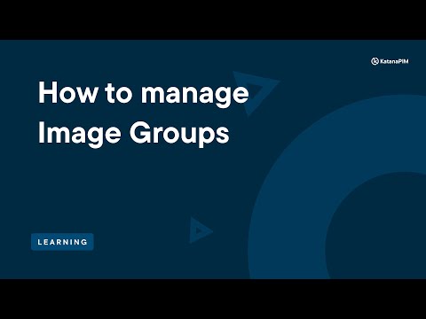 How to manage image groups | KatanaPIM