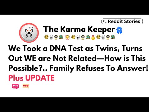 We Took a DNA Test as Twins—The Results Changed Everything.. | The Karma Keeper