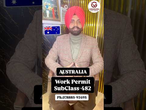 Work Permit For Australia | Subclass 482 | Limited Seats