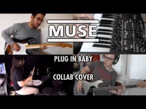 Muse - Plug In Baby (Collab Cover)