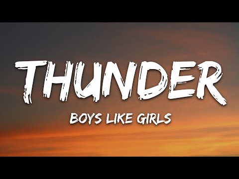 Boys Like Girls - Thunder (Lyrics)