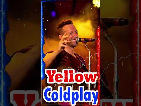 Coldplay -  Yellow