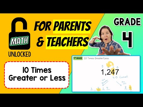 4th | MATH: UNLOCKED | 10 Times Greater or Less