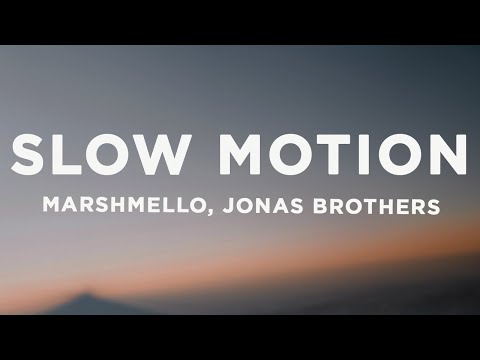 Marshmello, Jonas Brothers - Slow Motion (Lyrics)