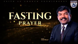 FASTING PRAYER | 15.03.2025 | 10.00 AM | REV .M. JESURAJ | FAITH AG  PONDICHERRY |