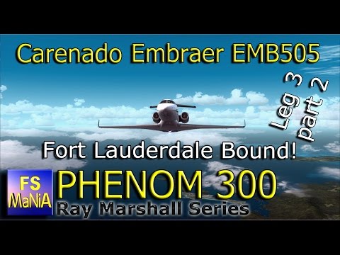 Carenado Embraer PHENOM 300 Brazil to Wichita Leg 3 part 2